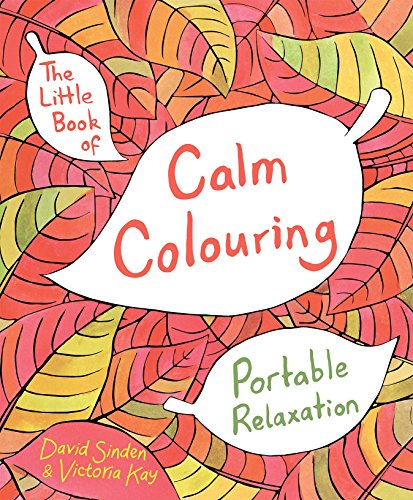 Stock image for The Little Book of Calm Colouring: Portable Relaxation for sale by AwesomeBooks