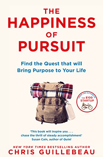 Imagen de archivo de The Happiness of Pursuit: Find the Quest that will Bring Purpose to Your Life a la venta por WorldofBooks