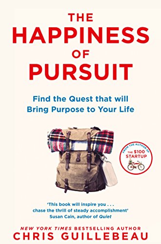 Stock image for The Happiness of Pursuit: Find the Quest That Will Bring Purpose to Your Life for sale by ThriftBooks-Atlanta
