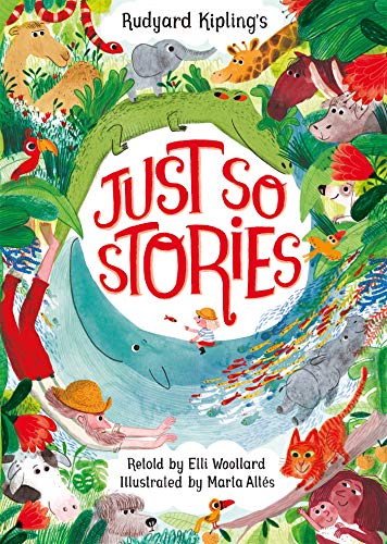 Stock image for Rudyard Kipling's Just So Stories, retold by Elli Woollard for sale by WorldofBooks