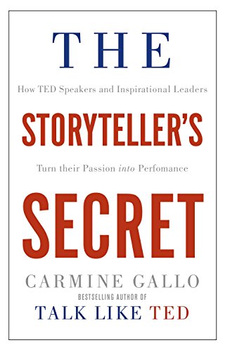 Beispielbild fr The Storyteller's Secret: How TED Speakers and Inspirational Leaders Turn Their Passion into Performance zum Verkauf von WorldofBooks
