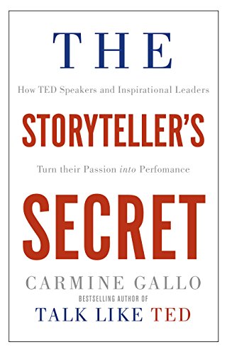 Stock image for The Storyteller's Secret: From Ted Speakers to Business Legends, Why Some Ideas Catch on and Others Don't for sale by SecondSale