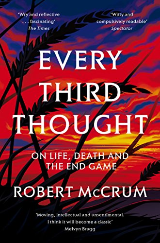 Beispielbild fr Every Third Thought: On Life, Death, and the Endgame zum Verkauf von WorldofBooks