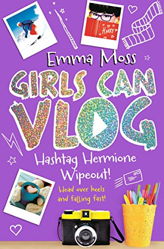 9781509817405: Hashtag Hermione: Wipeout! (Girls Can Vlog, 3)
