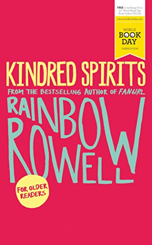 Stock image for Kindred Spirits: World Book Day Edition 2016 [Paperback] [Jan 01, 2016] Rainbow Rowell for sale by SecondSale