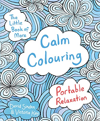 Stock image for The Little Book of More Calm Colouring: Portable Relaxation (Colouring Book) for sale by Goldstone Books
