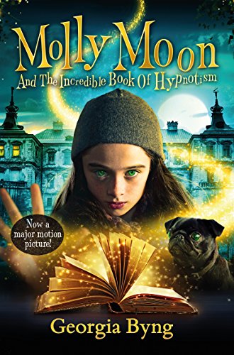 Beispielbild fr Molly Moon and the Incredible Book of Hypnotism: Film Tie-In Edition zum Verkauf von WorldofBooks