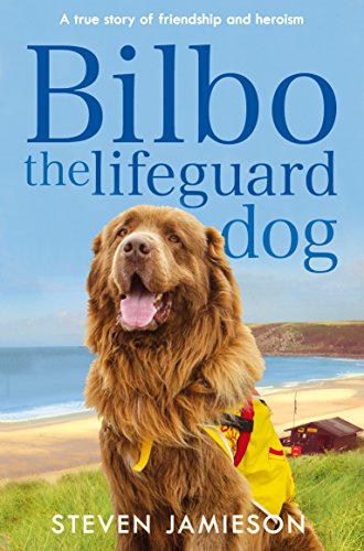 Imagen de archivo de Bilbo the Lifeguard Dog: A true story of friendship and heroism a la venta por AwesomeBooks