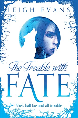 9781509823161: The Trouble With Fate (Mystwalker)