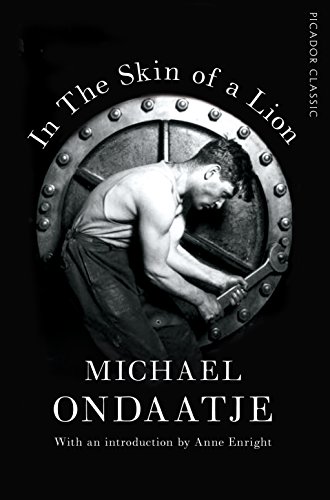 9781509823345: In the skin of a lion: Michael Ondaatje (Picador Classic, 56)