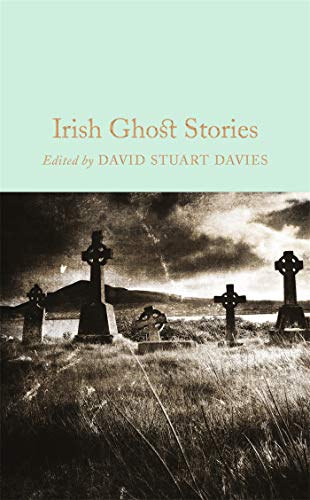 9781509826612: Irish Ghost Stories (Macmillan Collector's Library)