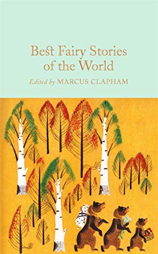 Imagen de archivo de Best Fairy Stories of the World: Edited By Marcus Clapham (Macmillan Collector's Library, 61) a la venta por WorldofBooks