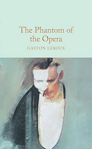 Beispielbild fr The Phantom of the Opera: Gaston Leroux (Macmillan Collector's Library, 65) zum Verkauf von WorldofBooks