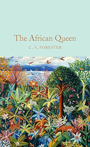 9781509826773: The African queen: C.S. Forester (Macmillan Collector's Library, 92)