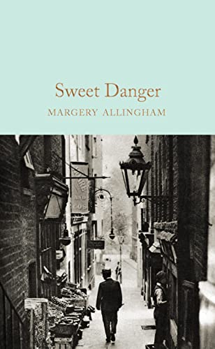 9781509826797: Sweet danger: Margery Allingham (Macmillan Collector's Library, 94)