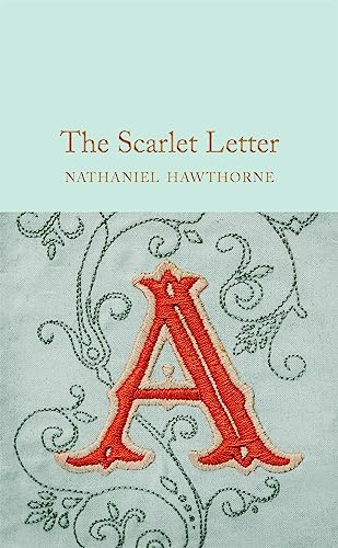 9781509827961: The Scarlet Letter: Nathaniel Hawthorne (Macmillan Collector's Library, 120)