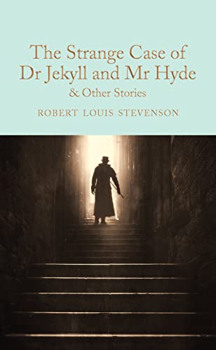 9781509828067: The strange case of Dr Jekyll and Mr Hyde: Robert Louis Stevenson (Macmillan Collector's Library, 112)