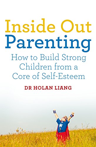 Imagen de archivo de Inside Out Parenting: How to Build Strong Children from a Core of Self-Esteem a la venta por AwesomeBooks