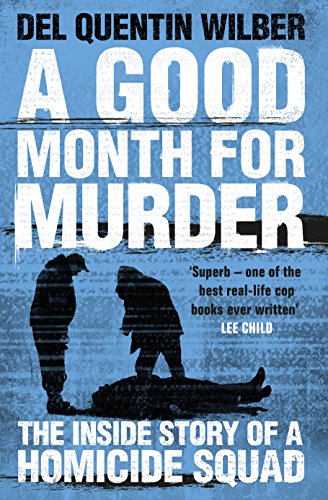 Beispielbild fr A Good Month For Murder: The Inside Story Of A Homicide Squad zum Verkauf von WorldofBooks