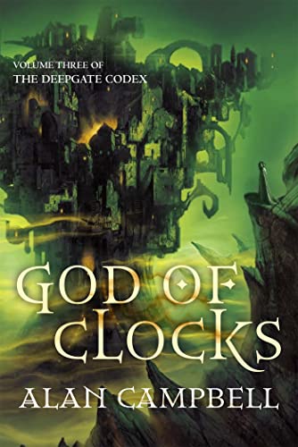 9781509832071: God of Clocks (Deepgate Codex)