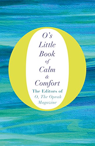 Stock image for O's Little Book of Calm and Comfort (O's Little Books/Guides, 5) for sale by WorldofBooks