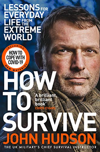 9781509833580: How to Survive: Lessons for Everyday Life from the Extreme World