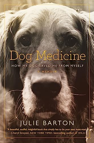 Stock image for Dog Medicine: How My Dog Saved Me From Myself for sale by Goldstone Books