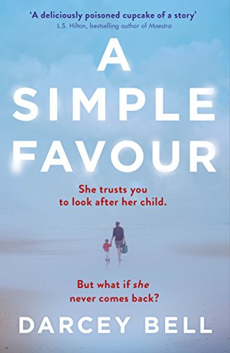 9781509834778: A Simple Favour: Darcey Bell