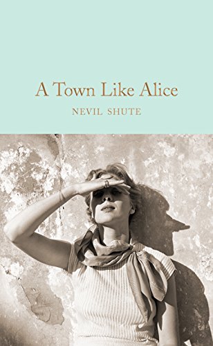 9781509834815: A town like Alice: Nevil Shute (Macmillan Collector's Library, 156)