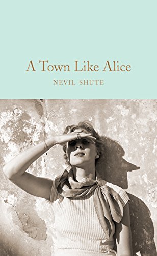 9781509834815: A Town Like Alice: Nevil Shute