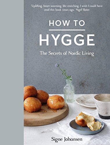 Beispielbild fr How to Hygge The Secrets of Nordic Living /anglais zum Verkauf von ThriftBooks-Dallas