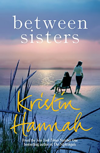 Stock image for Between Sisters [Jul 27, 2017] Hannah, Kristin for sale by ZBK Books