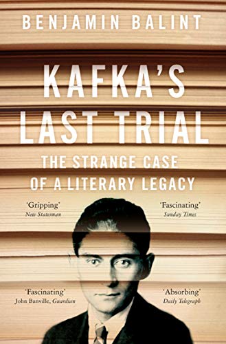 Stock image for Kafka's Last Trial: The Case of a Literary Legacy for sale by AwesomeBooks