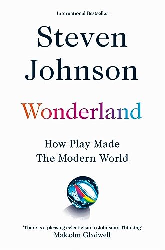 Stock image for Wonderland: How Play Made the Modern World for sale by PlumCircle