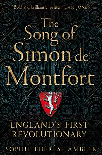 9781509837632: The Song of Simon de Montfort: England's First Revolutionary