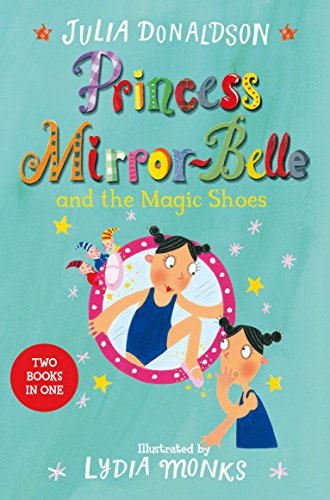 Stock image for Princess Mirror-Belle and the Magic Shoes: Princess Mirror-Belle Bind Up 2 (Princess Mirror-Belle) for sale by SecondSale