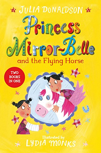 Imagen de archivo de Princess Mirror-Belle and the Flying Horse: Two Books in One a la venta por ThriftBooks-Atlanta