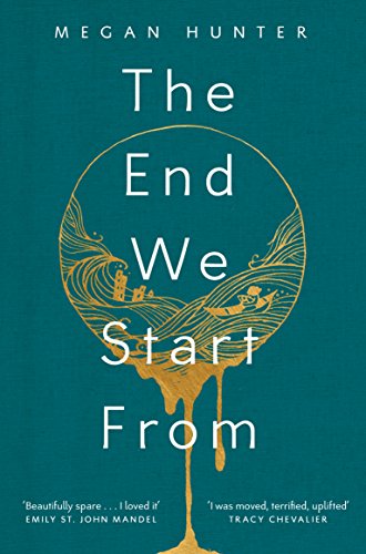 Beispielbild fr The End We Start From: Now a Major Motion Picture Starring Jodie Comer zum Verkauf von WorldofBooks