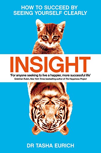 Beispielbild fr Insight: How to succeed by seeing yourself clearly zum Verkauf von WorldofBooks