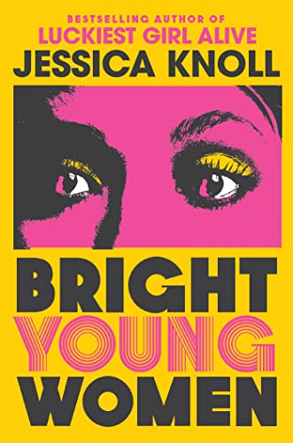 Imagen de archivo de Bright Young Women: The New York Times bestselling chilling new novel from the author of the Netflix sensation Luckiest Girl Alive a la venta por WorldofBooks