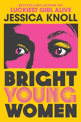 Stock image for Bright Young Women: The chilling new novel from the author of the Netflix sensation Luckiest Girl Alive for sale by Monster Bookshop