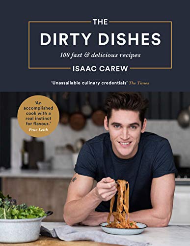 Beispielbild fr The Dirty Dishes: 100 Fast and Delicious Recipes zum Verkauf von WorldofBooks