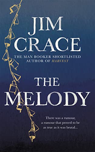 Stock image for The Melody [Feb 08, 2018] Crace, Jim for sale by Hippo Books