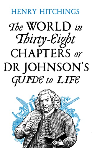 Imagen de archivo de The World in Thirty-Eight Chapters or Dr Johnson  s Guide to Life a la venta por WorldofBooks