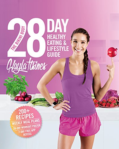 Imagen de archivo de The Bikini Body 28-Day Healthy Eating & Lifestyle Guide: 200 Recipes, Weekly Menus, 4-Week Workout Plan a la venta por AwesomeBooks