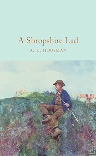9781509843220: A Shropshire lad: A. E. Housman (Macmillan Collector's Library, 145)