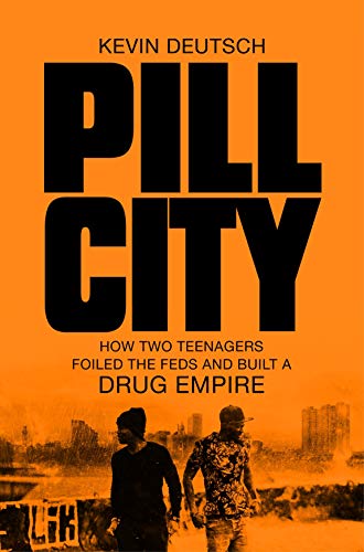 Beispielbild fr Pill City: How Two Teenagers Foiled the Feds and Built a Drug Empire zum Verkauf von AwesomeBooks