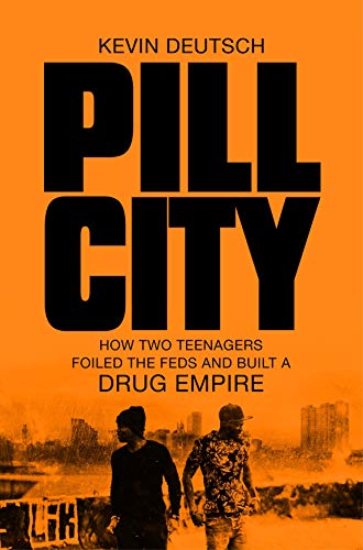 Imagen de archivo de Pill City: How Two Teenagers Foiled the Feds and Built a Drug Empire a la venta por AwesomeBooks