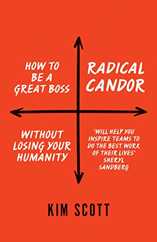 Stock image for Radical Candor: How to Get What You Want by Saying What You Mean for sale by ThriftBooks-Atlanta