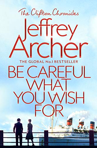 9781509847525: Be Careful What You Wish For (The Clifton Chronicles, 4)